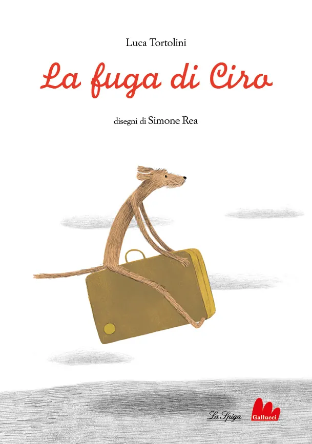La fuga di Ciro - Luca Tortolini , Simone Rea
