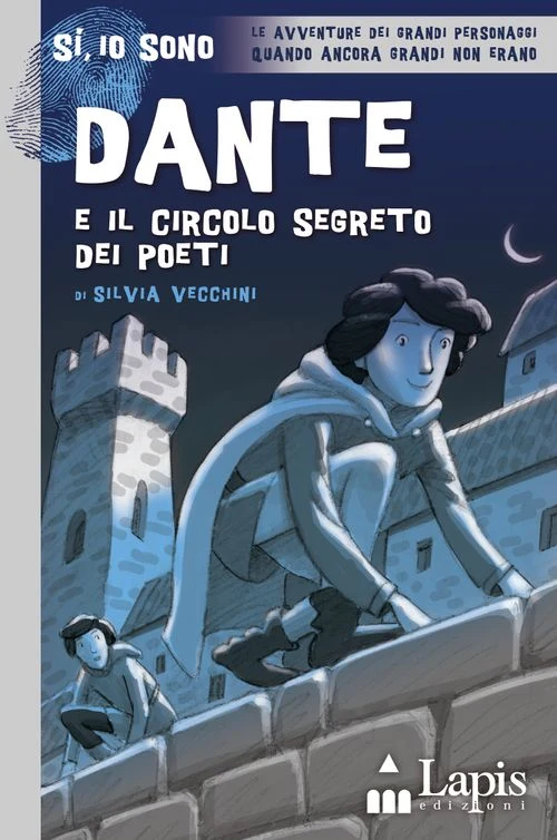 Dante e il circolo segreto dei poeti - Vecchini Silvia, Luigi Dragonetti