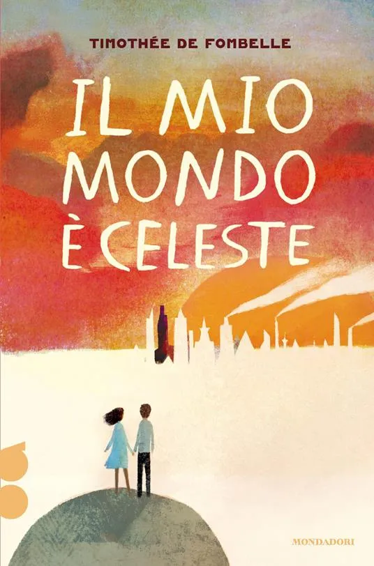 Il mio mondo è celeste - Timothée de Fombelle