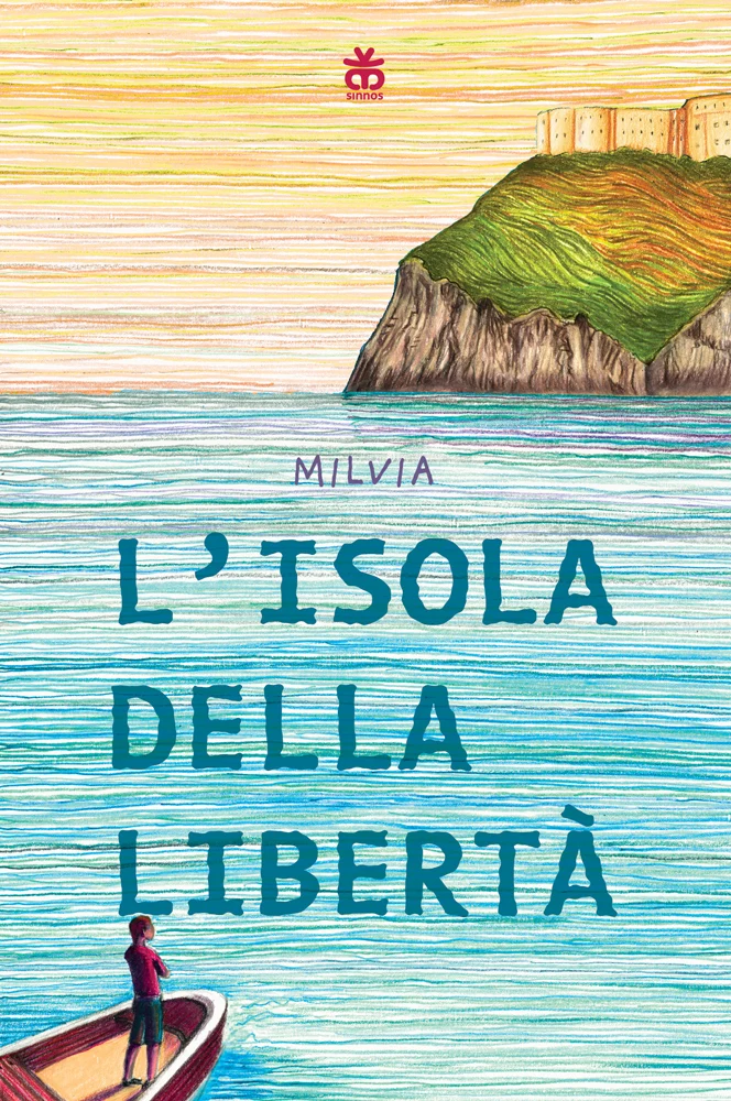 Libro L'isola della libertà Milvia - Sinnos