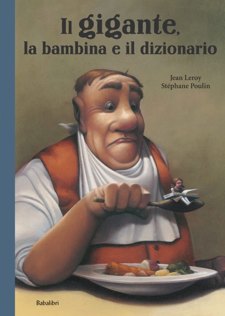 Il gigante, la bambina e il dizionario - Jean Leroy, Stéphane Poulin