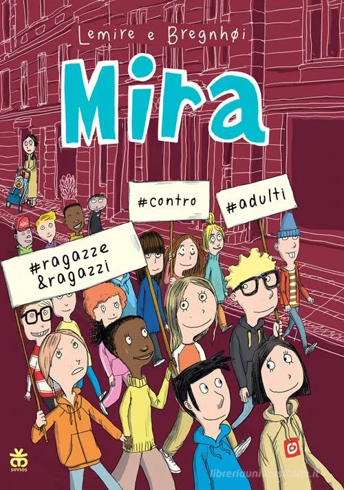 Mira #ragazze&ragazzi #contro #adulti - Sabine Lemire