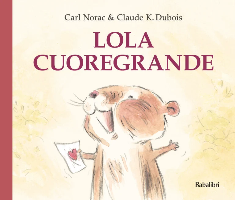 Libro Lola Cuoregrande Carl Norac & Claude K. Dubois - Babalibri