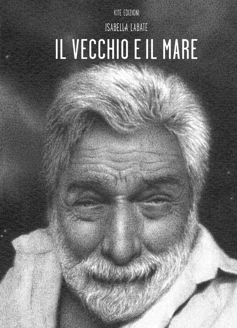 Libro IL Vecchio e il Mare Isabella Labate - Kite Edizioni