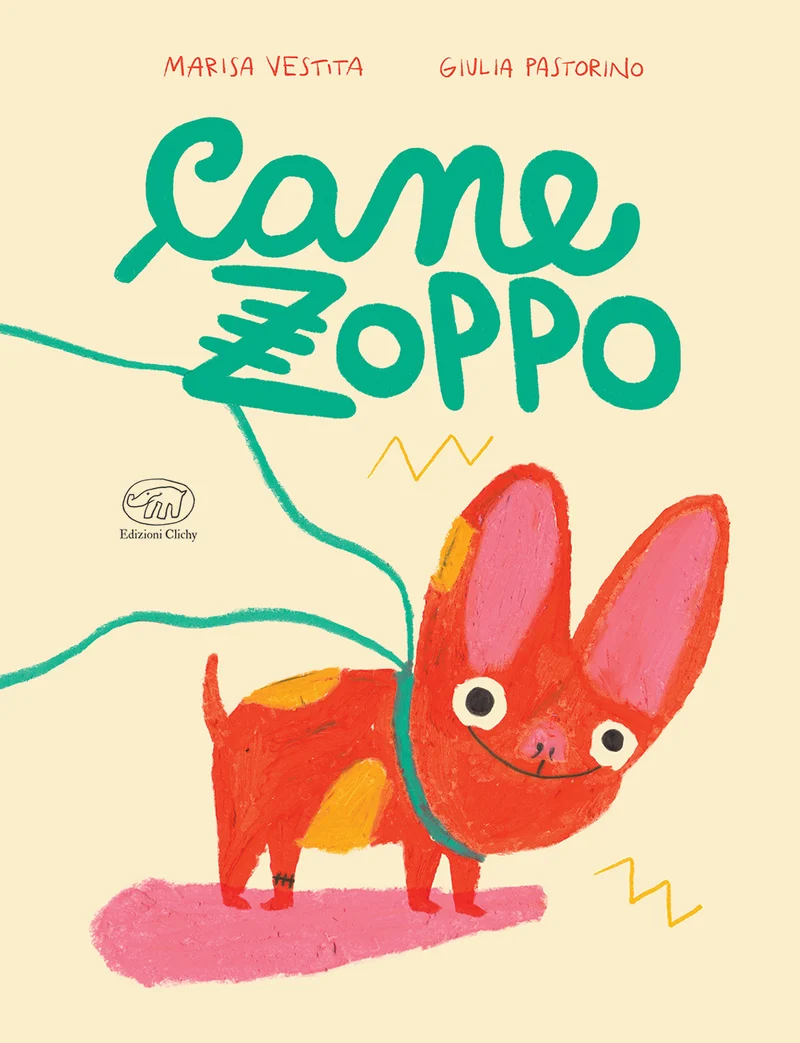 Cane Zoppo Marisa Vestita , Giulia Pastorino - Edizioni Clichy