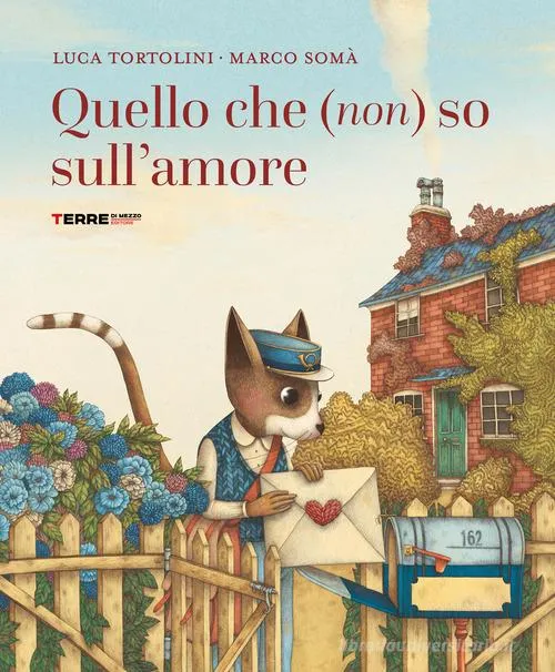 Libro Quello che (non) so sull'amore Luca Tortolini , Marco Somà - Terre di Mezzo