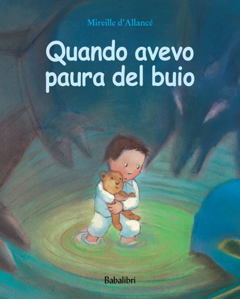 Libro – Quando avevo paura del buio Mireille d' Allancè - Babalibri