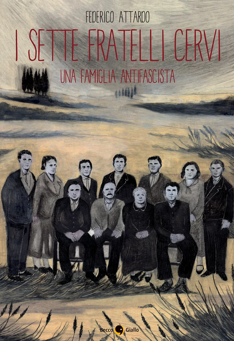 Libro I sette fratelli Cervi, una famiglia antifascista, F.Attardo - BeccoGiallo