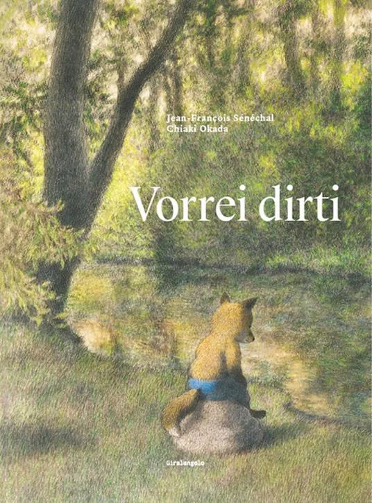 Libro Vorrei Dirti Jean-François Sénéchal Chiaki Okada - Giralangolo