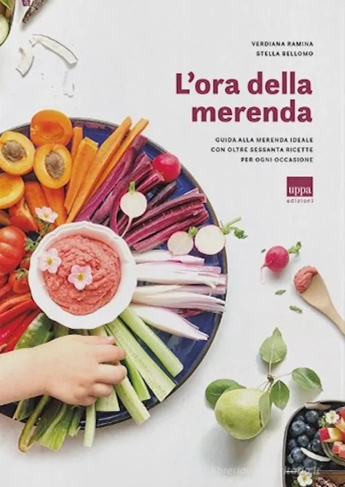 Libro L'ora della merenda. Guida alla merenda ideale con oltre sessanta ricette per ogni occasione - Uppa edizioni