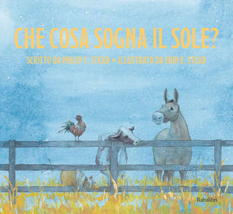 Libro – Che cosa sogna il sole ? Philip C. Stead Erin E. Stead - Babalibri