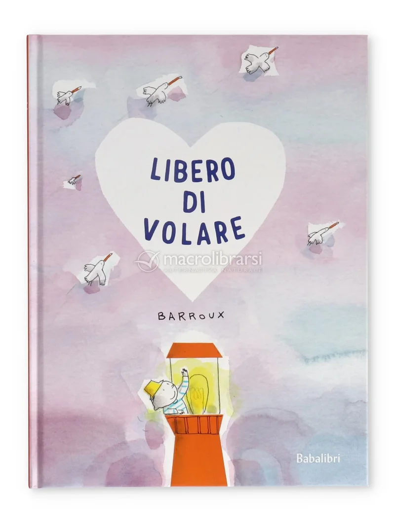Libro – Libero di volare Barroux - Babalibri