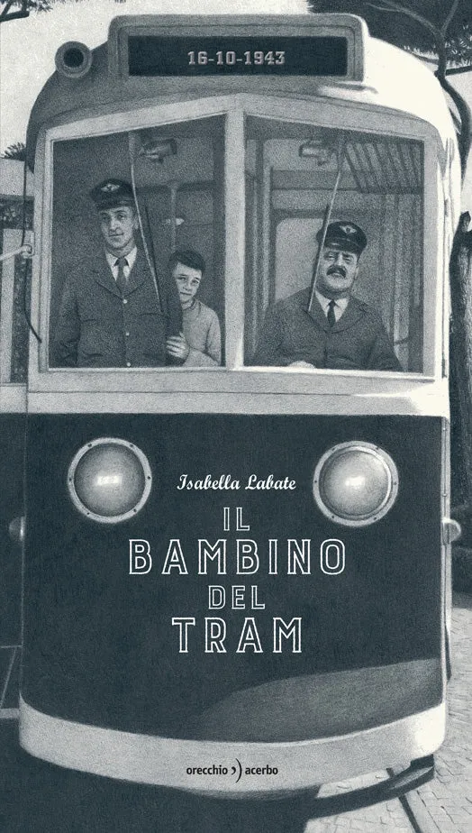 Il bambino del tram, di Isabella Labate - Orecchio Acerbo
