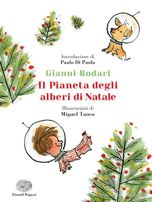 Libro Il Pianeta degli alberi di Natale, di Gianni Rodari - Einaudi Ragazzi
