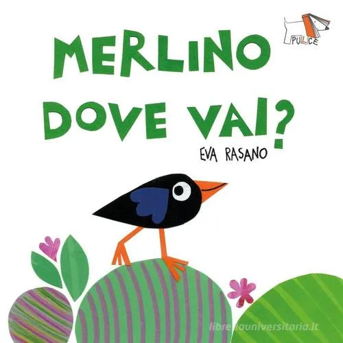 Libro Merlino dove vai? di Eva Rasano - Pulce
