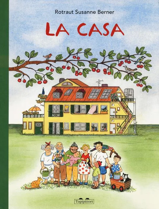 Libro La casa, di Rotraut Susanne Berner - Topipittori
