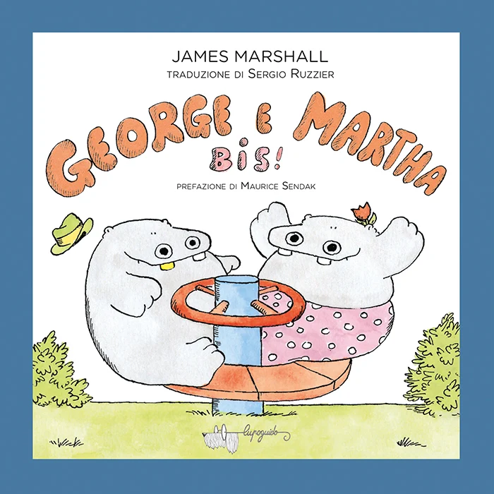 Libro George e Martha Bis!, di James Marshall, traduzione di Sergio Ruzzier - Lupoguido