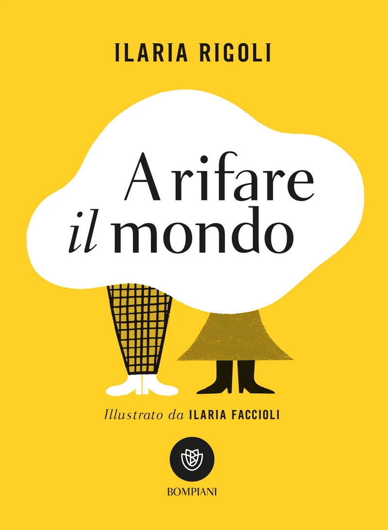 Libro A rifare il mondo - Bompiani