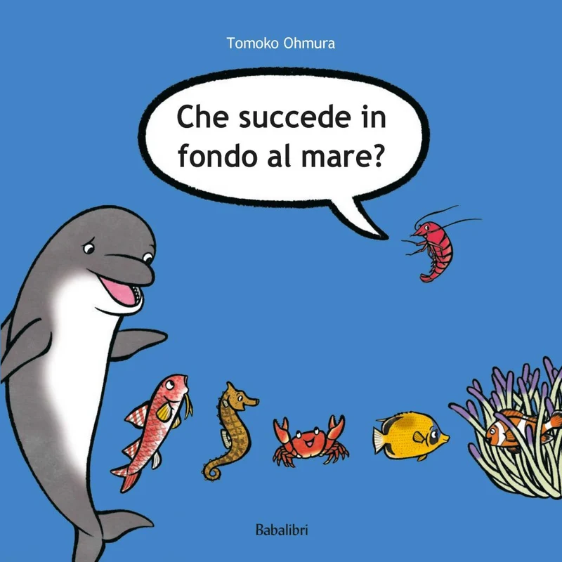 Libro Che Succede in fondo al mare? - Babalibri
