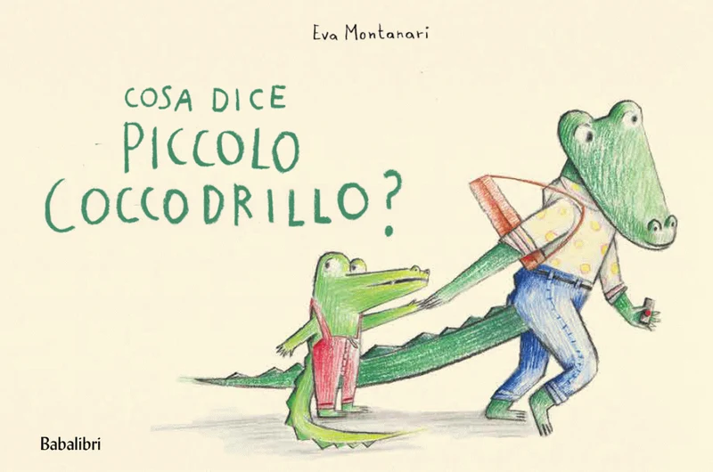 Libro Cosa dice Piccolo Coccodrillo? - Babalibri